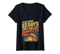 Womens It Has Been 0 Days Since Our Last Dumpster Fire - V-Neck T-Shirt