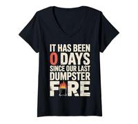 Womens It Has Been 0 Days Since Our Last Dumpster Fire - V-Neck T-Shirt
