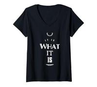 Womens It Is What It Is Funny Saying For Acceptance No Complaining V-Neck T-Shirt