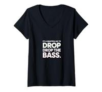 Womens It’s a Beautiful Day to Drop The bass Music DJ Party V-Neck T-Shirt