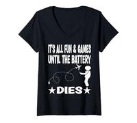 Womens It´s all fun & games until the battery dies V-Neck T-Shirt