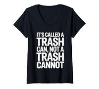 Women's It’s Called a Trash Can Not a Trash Cannot Design V-Neck T-Shirt