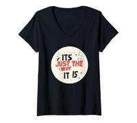 Womens It’s Just the Way It Is for a Real Talk Look V-Neck T-Shirt