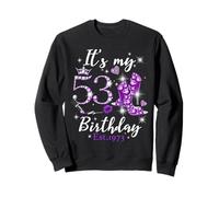 Womens It’s My 53rd Birthday Queen Est 1973 53 Years Old Sweatshirt