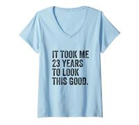 Women's It Took Me 23 Years to Look This Good V-Neck T-Shirt