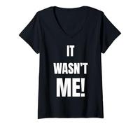 Womens IT WASN’T ME Funny Saying for Friends and Family Humor V-Neck T-Shirt