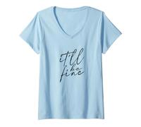 Women's It'll be fine - Inspiring V-Neck T-Shirt