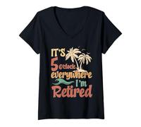 Women's It's 5 O'Clock Everywhere I'm Retired Tropical Retiree V-Neck T-Shirt