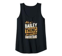 Womens It's A Bailey Thing You Wouldn't Understand First Name Joke Tank Top