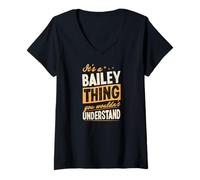 Women's It's A Bailey Thing You Wouldn't Understand First Name Joke V-Neck T-Shirt