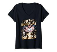 Women's It's a Good Day to Catch Babies Obstetric Nurse Labor V-Neck T-Shirt