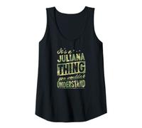 Womens It's A Juliana Thing You Wouldn't Understand First Name Joke Tank Top