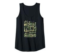 Womens It's A Michelle Thing You Wouldn't Understand First Name Tank Top