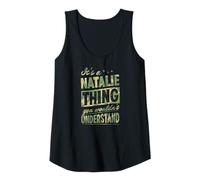 Womens It's A Natalie Thing You Wouldn't Understand First Name Joke Tank Top