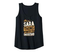 Womens It's A Sara Thing You Wouldn't Understand First Name Joke Tank Top
