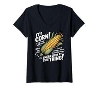 Women's It's Corn A Big Lump with Knobs It Has The Juice It's Corn V-Neck T-Shirt