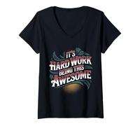 Womens It's Hard Work Being This Awesome - V-Neck T-Shirt