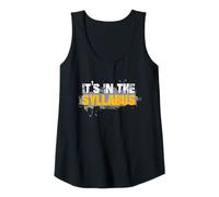 Womens Its in the Syllabus Funny Humor Teacher Love Men Women Tank Top