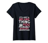 Women's It's Just a Melanie Thing You Probably Wouldn't Understand V-Neck T-Shirt