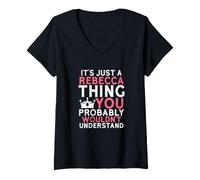 Women's It's Just a Rebecca Thing You Probably Wouldn't Understand V-Neck T-Shirt