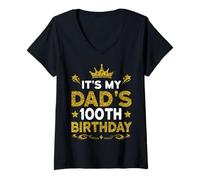 Womens It's My Dad's 100th Birthday Happy Birthday 100 Years Old V-Neck T-Shirt