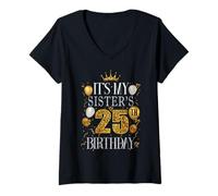 Womens It's My Sister's 25th Birthday Happy Birthday 25 Years Old V-Neck T-Shirt