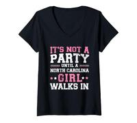 Women's It's Not a Party Until a North Carolina Girl Walks in,Proud V-Neck T-Shirt