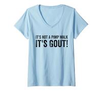 Women's It's Not A Pimp Walk It's Gout Funny Old Man Medical Humor V-Neck T-Shirt