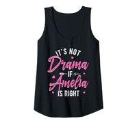Womens IT'S NOT Drama IF Amelia IS RIGHT Personalized Amelia Tank Top