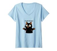 Womens It's Not My Fault Fanny Cat Birthday Gifts V-Neck T-Shirt