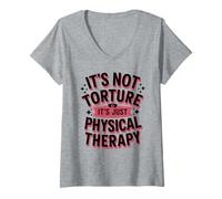 Womens It's Not Torture, It's Just Physical Therapy Chiropractor V-Neck T-Shirt