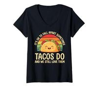 Women's It's Ok to Fall Apart Sometimes Tacos Do and We Still Love T V-Neck T-Shirt