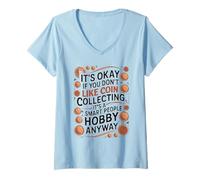 Womens It's Okay If You Don't Like Cool Coin Collecting Numismatist V-Neck T-Shirt