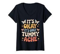Womens It's Okay It's Only Tummy Ache Hurts Tummy Ache Survivor V-Neck T-Shirt