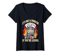 Women's It's Only A Problem If You're Losing Funny Gambling Bootleg V-Neck T-Shirt