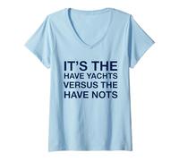 Womens 'It's The Have Yachts Versus The Have Nots' V-Neck T-Shirt