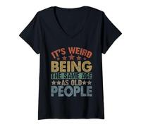 Womens It's Weird Being the Same Age as Old People Funny Old Man V-Neck T-Shirt