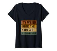 Womens It's Weird Being The Same Age As Old People Retro Humor V-Neck T-Shirt