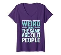 Womens It's Weird Being The Same Age As Old People Retro Sarcastic V-Neck T-Shirt