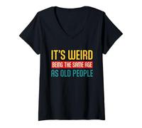 Womens It's Weird Being The Same Age As Old People Sarcastic Retro V-Neck T-Shirt
