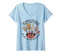Womens I've Cooked For People I Should Have Poisoned So Yes I Do V-Neck T-Shirt