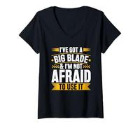 Womens I've Got A Big Blade & I'm Not Afraid Grader Operator V-Neck T-Shirt