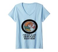 Womens I've Got A Lot On My Plate Right Now Funny Food Humor V-Neck T-Shirt