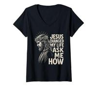 Womens Jesus Changed My Life Ask Me How Christ Christian Faith V-Neck T-Shirt