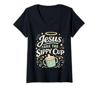 Women's Jesus Take The Sippy Cup Funny Christian Mom Humor V-Neck T-Shirt