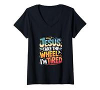 Women's Jesus Take The Wheel Im Tired V-Neck T-Shirt