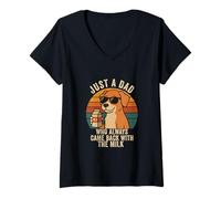 Womens Just A Dad Who Always Came Back With The Milk Funny Dog V-Neck T-Shirt