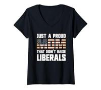 Womens Just A Proud Mom That Didn't Raise Liberals V-Neck T-Shirt