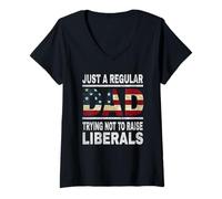 Womens Just a Regular Dad Trying Not to Raise Liberals V-Neck T-Shirt
