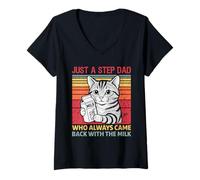 Womens Just A Step dad Who Always Came Back with The Milk Step Dad V-Neck T-Shirt